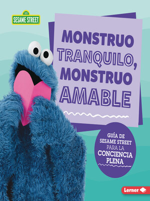 cover image of Monstruo tranquilo, monstruo amable (Calm Monsters, Kind Monsters)